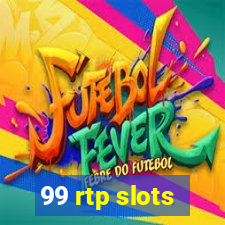 99 rtp slots